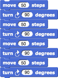 move 50 steps, turn right 90 degrees, move 50 steps, turn right 90 degrees, move 50 steps, turn right 90 degrees, move 50 steps, turn right 90 degrees