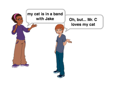 Image of stage with two characters talking. One says, 'my cat is in a band with Jake,' and the other says 'Oh, but... Mr. C loves my cat.'