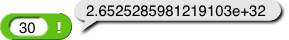 (30) ! reporting 2.6525285981219103e+32