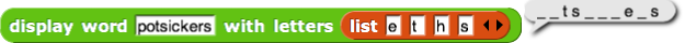 display word (potsticker) (e,t,a) -> _ _ t _ t _ _ _ e _