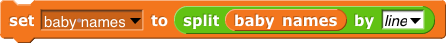 set (baby names) to (split (baby names) by (line))