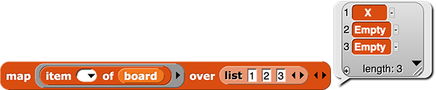 map (item ( ) of (board)) over (list{1, 2, 3}) reporting {X, Empty, Empty}