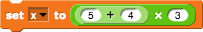 x = (5 + 4) * 3