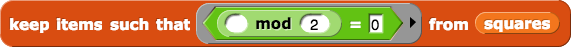 keep items such that (()mod(2)=0) from (squares)