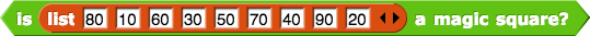 is 80,10,60,30,50,70,40,90,20 a magic square?