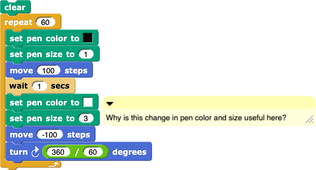 clear;repeat(60){set pen color to (black); set pensize to (1); move (100) steps; wait (1) secs; set pen color to (white); set pensize to (3); move (-100) steps; turn clockwise(360/60) degrees}