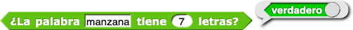 ¿La palabra (manzana) tiene (7) letras? reporta verdadero
