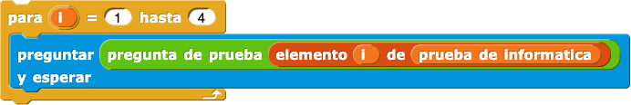 para (i) = (1) hasta (4) {
    pregunta (pregunta de (elemento (i) de (prueba de informática))) y esperar
}