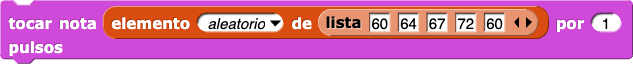 tocar nota (elemento(cualquiera) de (lista (60) (64) (67) (72) (60))) por (1) pulsos