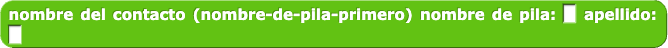 nombre de contacto, nombre de contacto, nombre de pila primero: () apellido: ()