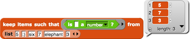 keep items such that (is () a (number)?) from {5, :), six, 7, elephant, 3} reporting {5,7,3} keep items such that (is () a (number)?) from {5, :), six, 7, elephant, 3} reporting {5,7,3}