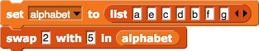 set (alphabet) to (list () () () () () () ()), swap (2) with (5) in (alphabet)