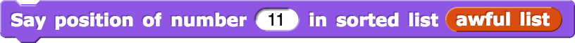 say position of number (11) in sorted list (awful list)