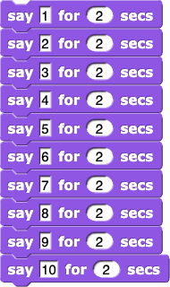 say (1) for (2) secs, say (2) for (2) secs, say (3) for (2) secs... say (10) for (2) secs